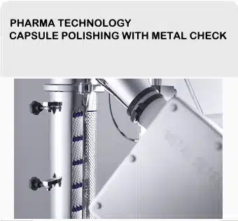 Capsule Polishing with Metal Check