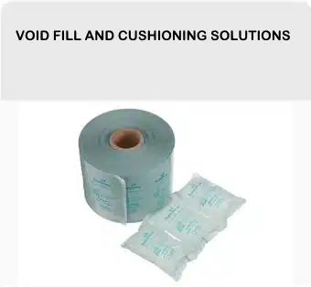Void Fill and Cushioning Solutions